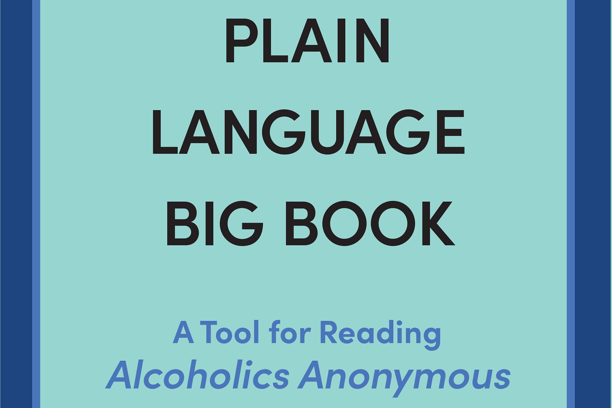 The Plain Language Big Book is Here